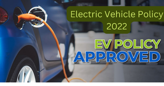 Electric Vehicle Policy 2022