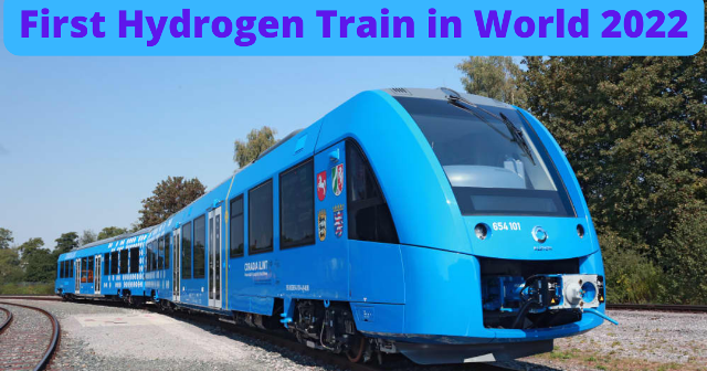 First Hydrogen Train in World 2022
